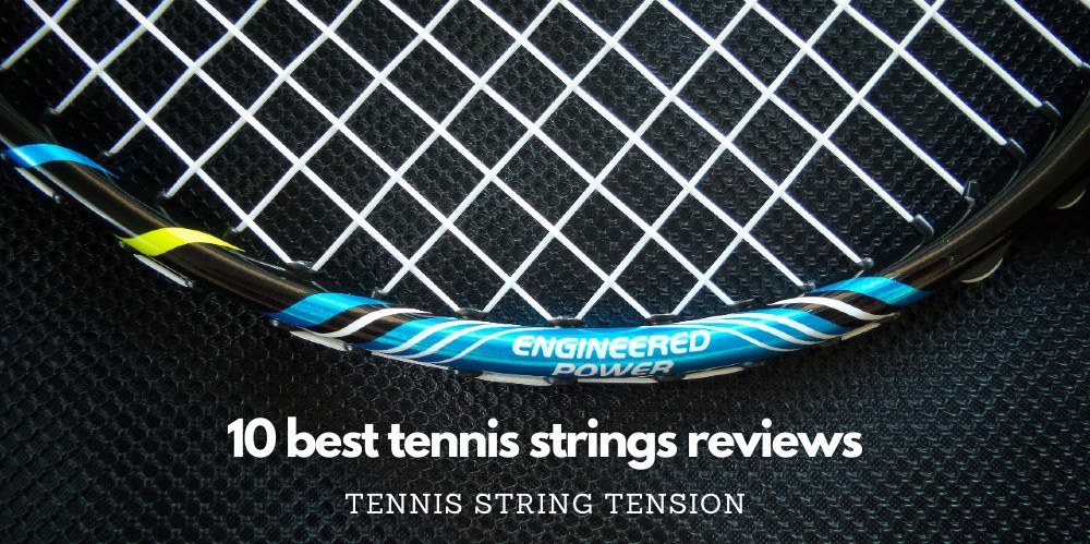 Read more about the article 8 Best Tennis Strings Reviews  (Newest Update) – Tennis String Tension
