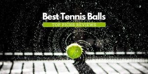 Read more about the article Best Tennis Balls Reviews  (Newest Release)