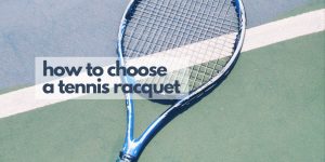 Read more about the article A Definite Guide on How To Choose A Tennis Racket For Beginner, Intermediate & Advanced Player